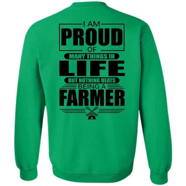 I Love Farmer T Shirt, I Am Proud Of Many Things In Life Sweatshirt