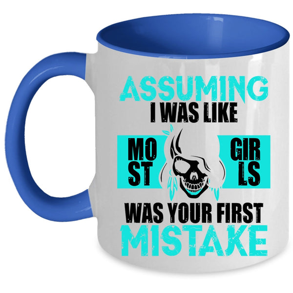 Cool Gift For My Daughter Coffee Mug, I Was Like Most Girls Accent Mug