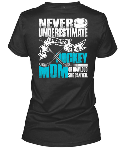 The Pride Of A Hockey Mom T Shirt, She Can Yell T Shirt