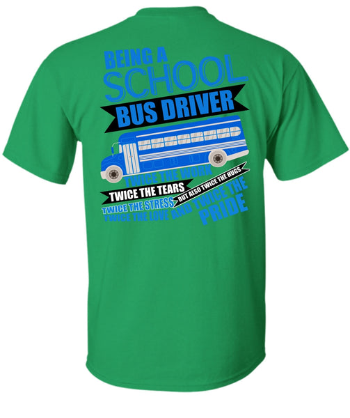 Being A School Bus Driver T Shirt, Being A Bus Driver T Shirt