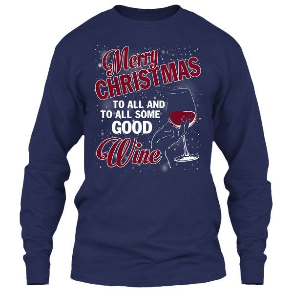 Merry Christmas To All T Shirt, And To All Some Good Wine T Shirt
