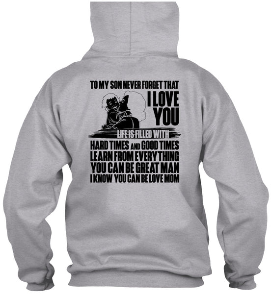 To My Son Never Forget T Shirt, You Can Be Love Mom T Shirt