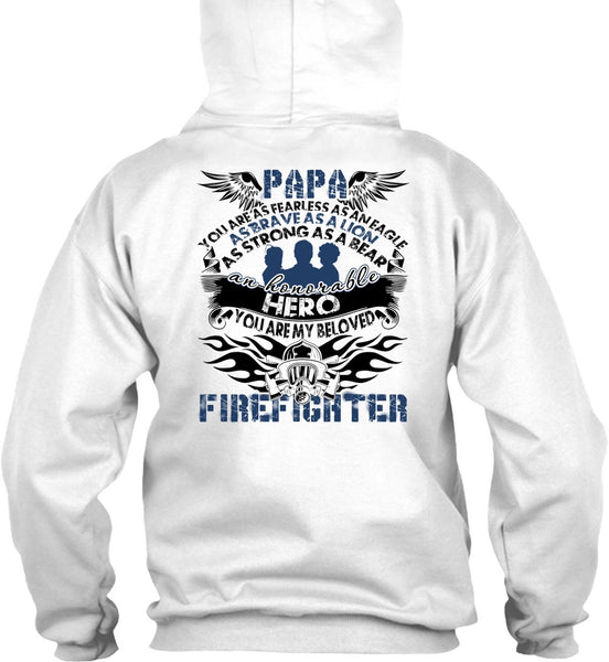 You Are My Beloved Firefighter T Shirt, I Love Papa T Shirt