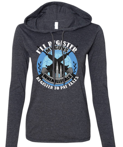 I'll Register My Guns T Shirt, Being A Veteran T Shirt (Anvil Ladies Ringspun Hooded)