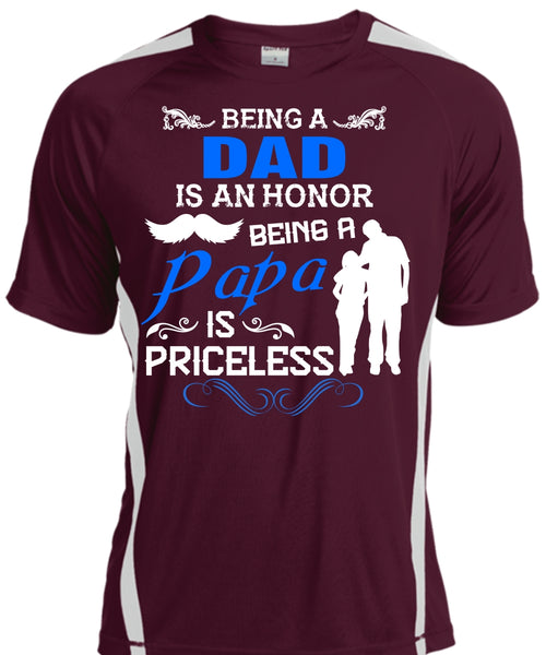 Being A Dad Is An Honor T Shirt, Being A Papa Is Priceless T Shirt