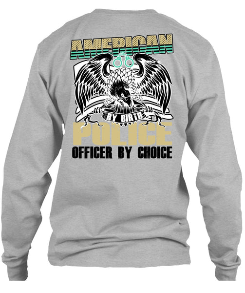 American Police Officer By Choice T Shirt, I Love Police T Shirt