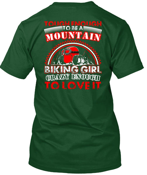 Mountain Biking Girl T Shirt, Crazy Enough To Love It T Shirt