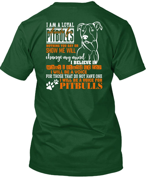 I Will Be A Voice For Pit Bulls T Shirt, Loyal Advocate For Pit Bulls T Shirt