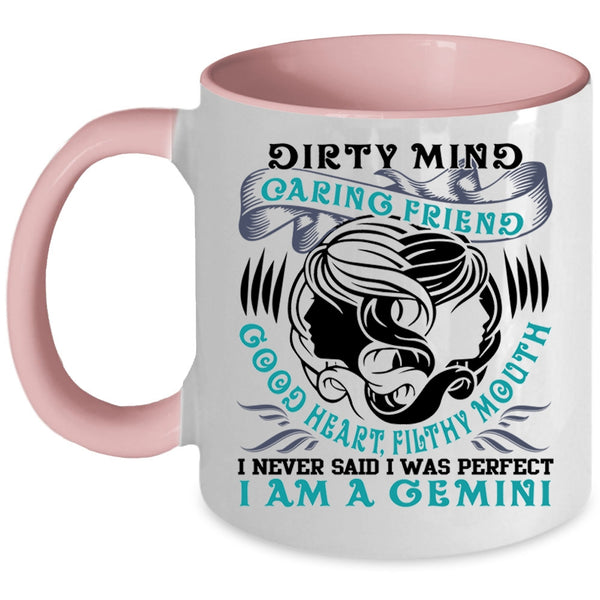 I Am A Gemini Coffee Mug, I Never Said I Was Perfect Accent Mug