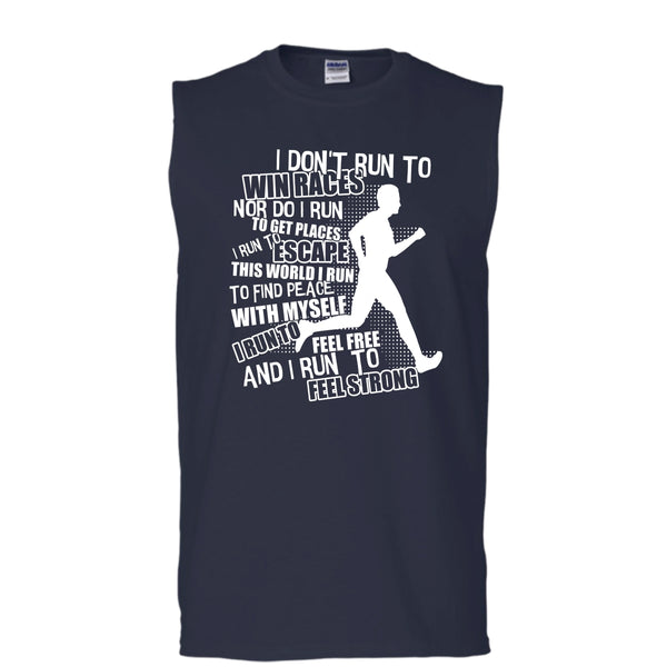 I Don't Run To Win Races T Shirt, I Run To Feel Strong Tank Top (Men's Cotton Sleeveless)