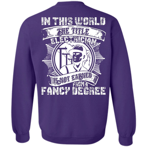 Fancy Degree T Shirt, I Love Electrician Sweatshirt