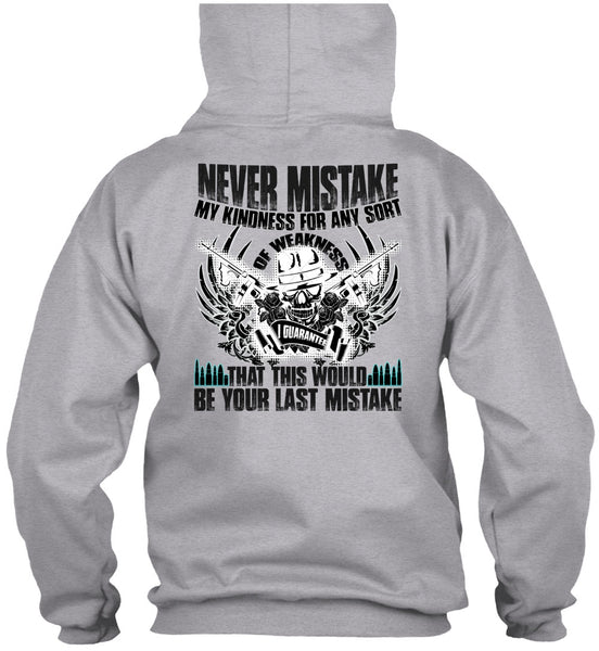 Never Mistake My Kindness T Shirt, I Love Veteran T Shirt
