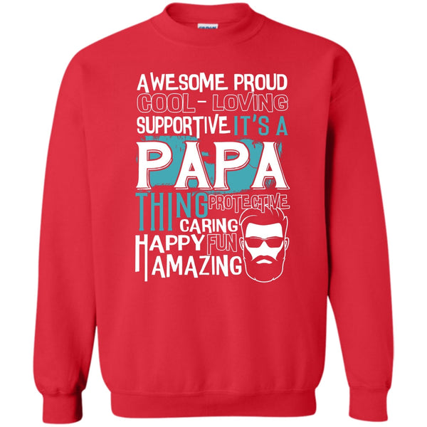 It's A Papa Thing T Shirt, Coolest Papa Ever Sweatshirt