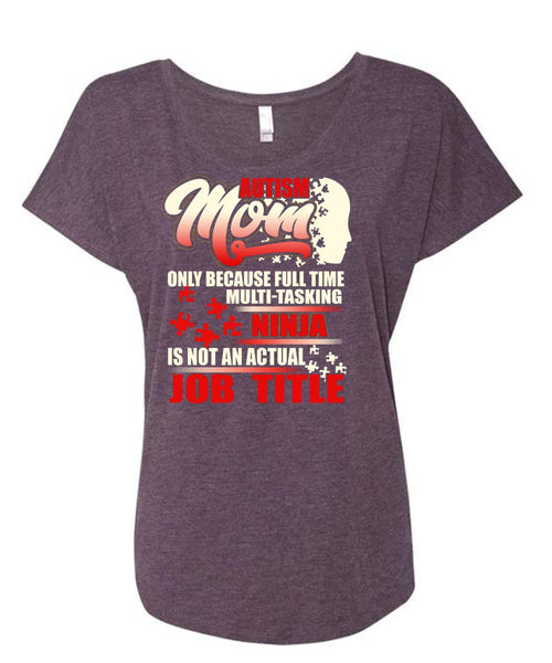 Autism Mom T Shirt, Full Time Multi-Tasking T Shirt, Cool Shirt (Ladies' Triblend Dolman Sleeve)