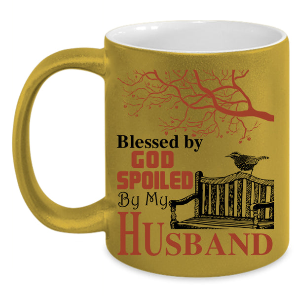 Spoiled By My Husband Coffee Mug, Blessed By God Accent Mug