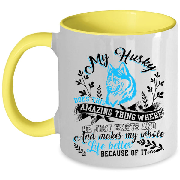 Funny Husky Coffee Mug, My Husky Does This Amazing Thing Accent Mug