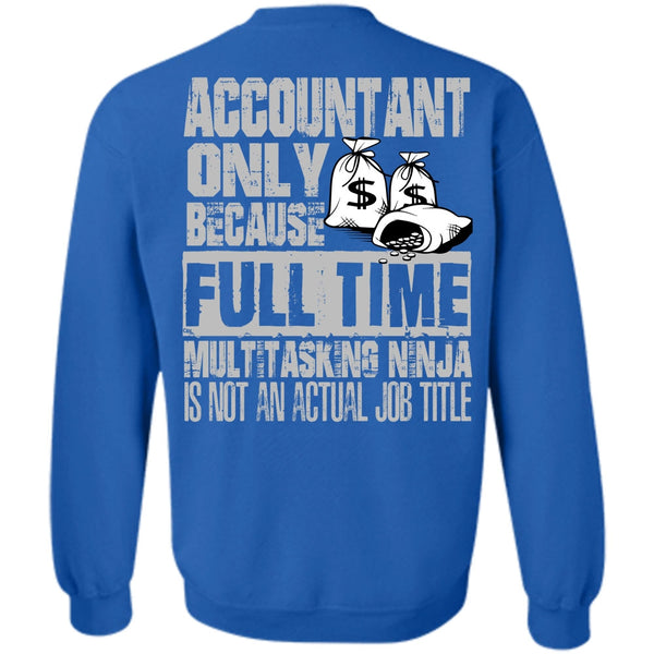 Full Time Multitasking T Shirt, I Love Accountant Sweatshirt