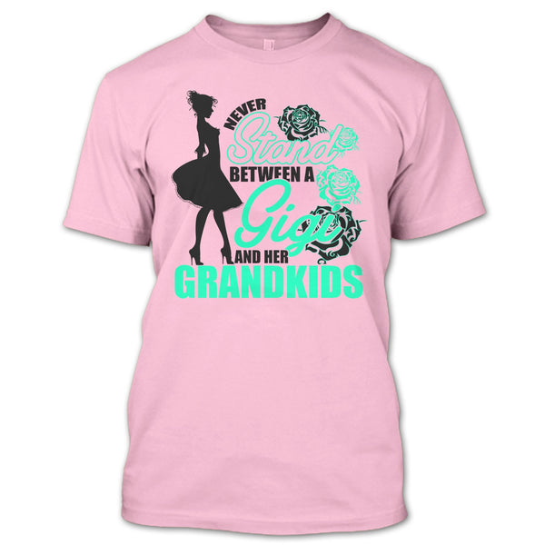 Never Stand T Shirt, Coolest Gigi T Shirt