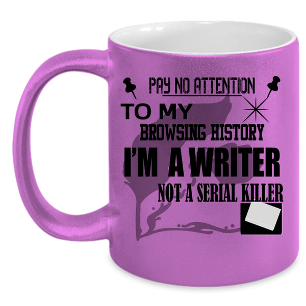Best Gift For Writers Coffee Mug, I'm A Writer Accent Mug