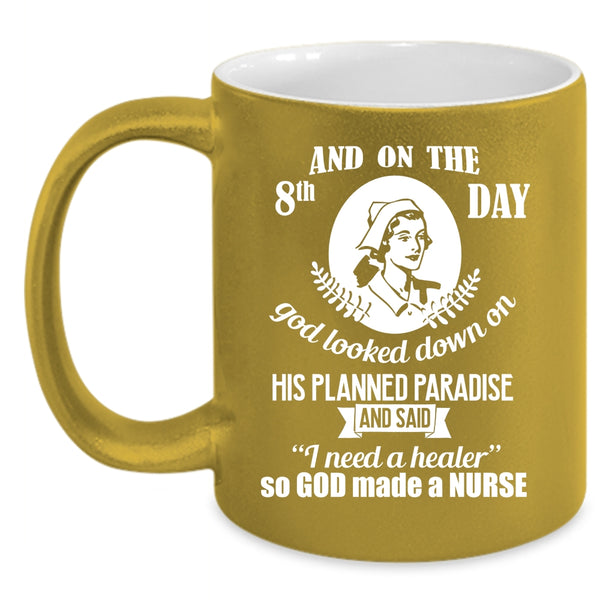 On The 8th Day God Made A Nurse Coffee Mug, Gift For My Daughter Coffee Cup