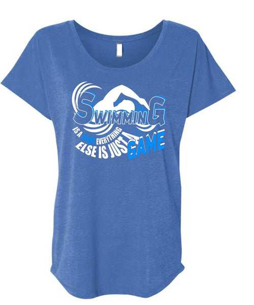 Swimming Is A Sport T Shirt, Else Is Just A Game T Shirt, Cool Shirt (Ladies' Triblend Dolman Sleeve)