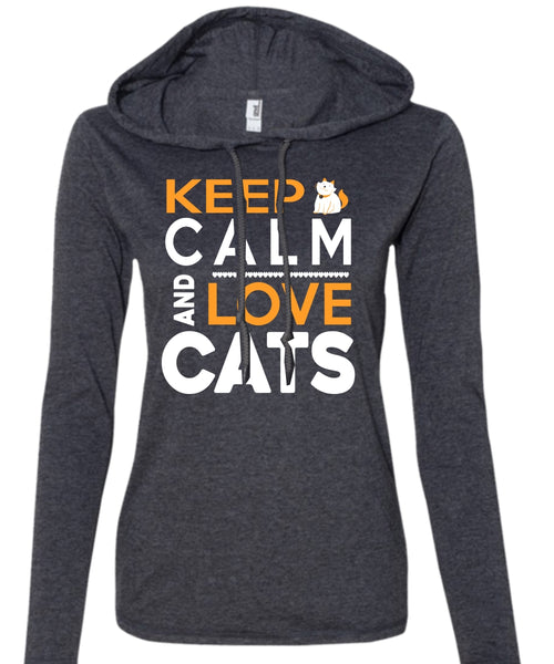 Keep Calm And Love Cats T Shirt, My Pets T Shirt, My Favorite T Shirt (Anvil Ladies Ringspun Hooded)