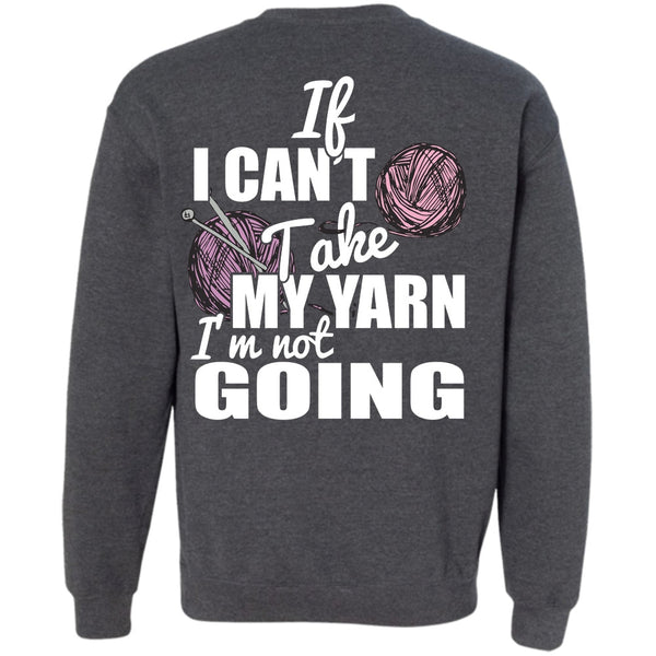I'm Not Going T Shirt, I Love Knitter Sweatshirt