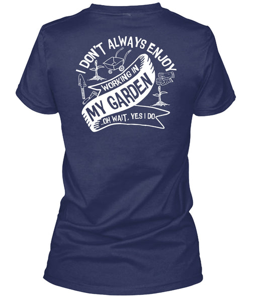 Working In My Garden T Shirt, Being A Gardener T Shirt