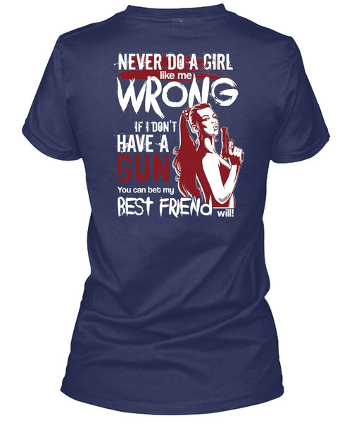I Don't Have A Gun T Shirt, Best Friend T Shirt
