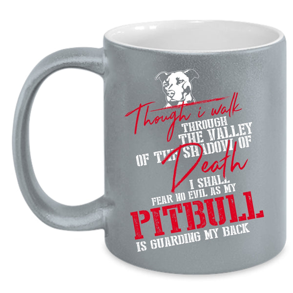 My Pitbull Is Guarding My Back Coffee Mug, Gift For Pitbull Lovers Coffee Cup