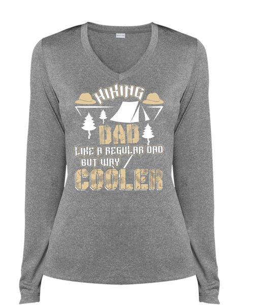 Hiking Dad Like A Regular Dad T Shirt, Being A Hiker T Shirt, Cool Shirt (Ladies LS Heather V-Neck)