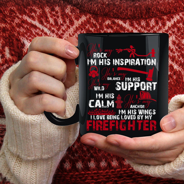 I Love Being Loved By My Firefighter Coffee Mug, Firefighter's Girlfriend Coffee Cup
