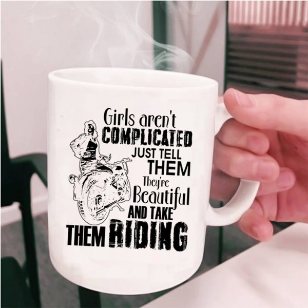 They're Beautiful And Take Them Riding Coffee Mug, Girls Aren't Complicated Cup