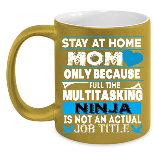 Stay At Home Mom Coffee Mug, Not An Actual Job Title Coffee Cup