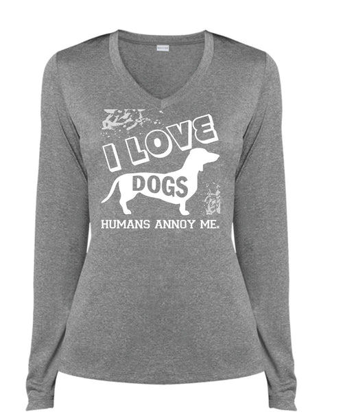 I Love Dogs Humans Annoy Me T Shirt, I Love My Life T Shirt, Cool Shirt (Ladies LS Heather V-Neck)
