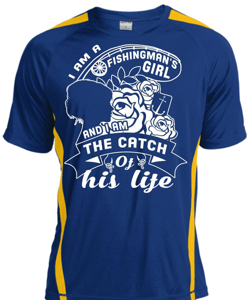 I Am A Fishingman's Girl And I Am The Catch Of His Life T Shirt, Favorite T Shirt