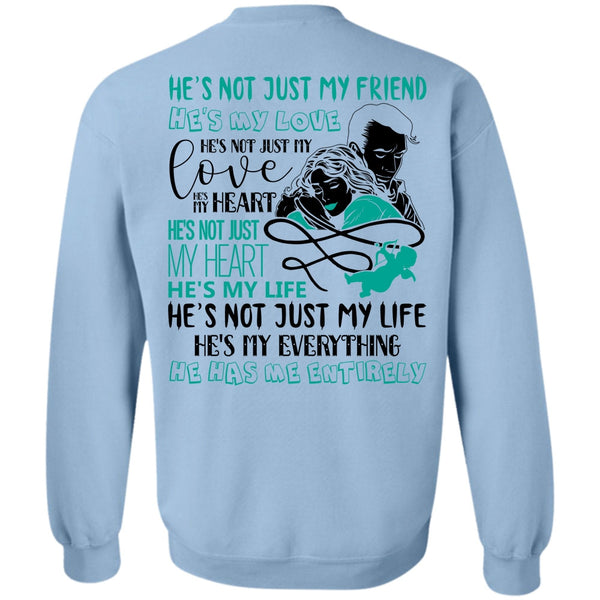 I Love Wife T Shirt, He's Not Just My Friend Sweatshirt