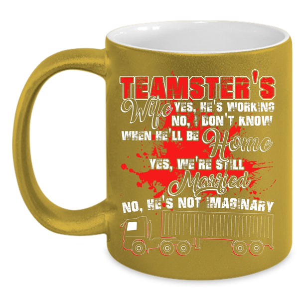 Teamster's Wife Coffee Mug, My Husband Coffee Cup