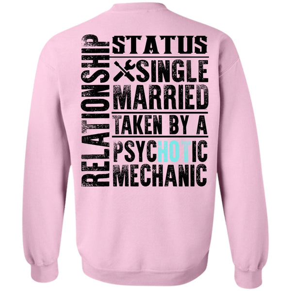 Being A Mechanic T Shirt, Married Taken By A Psychotic Mechanic Sweatshirt