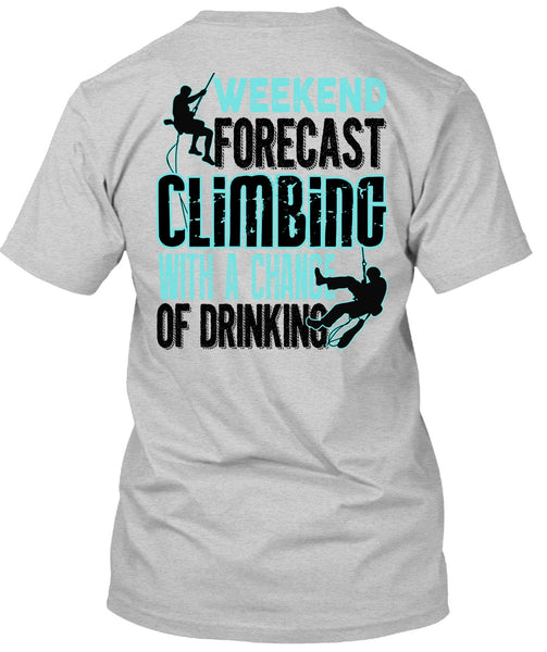 Weekend Forecast Climbing T Shirt, I Love Mountain T Shirt