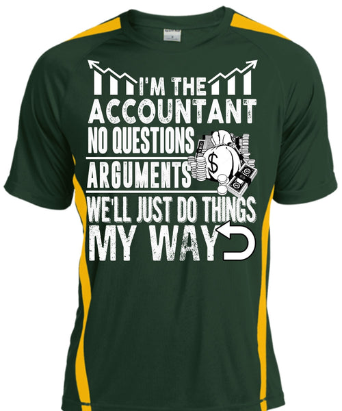 I'm The Accountant T Shirt, Being An Accountant T Shirt, Cool Shirt