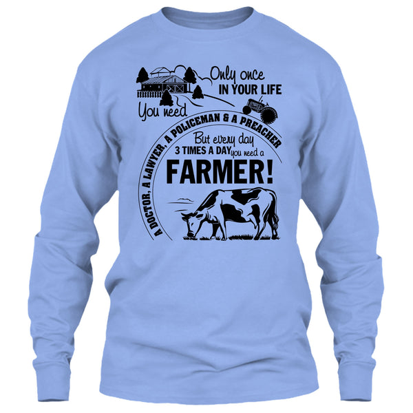 You Need A Farmer T Shirt, Gift For Farmer T Shirt