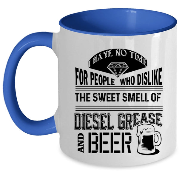 Funny Beer Coffee Mug, The Sweet Smell Of Diesel Grease And Beer Accent Mug