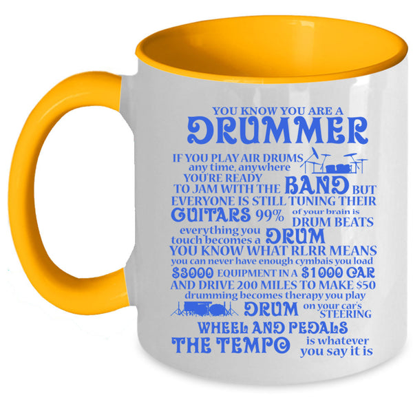 Cool Drumming Coffee Mug, You Know You Are A Drummer Accent Mug