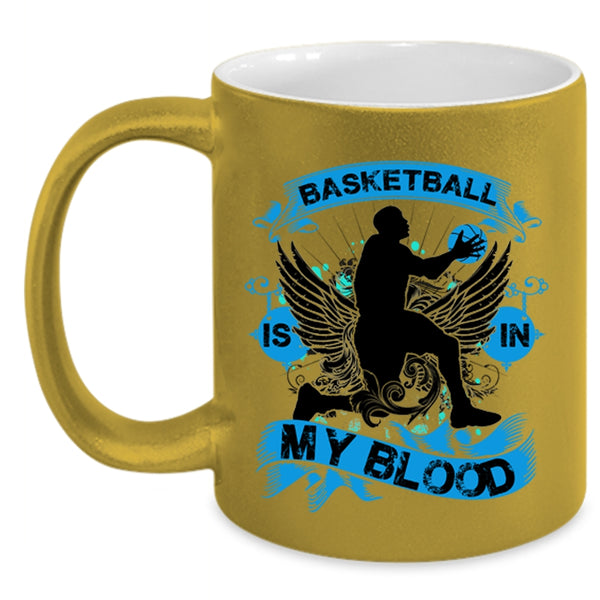 Cute Gift For Basketball Player Coffee Mug, Basketball Is In My Blood Accent Mug