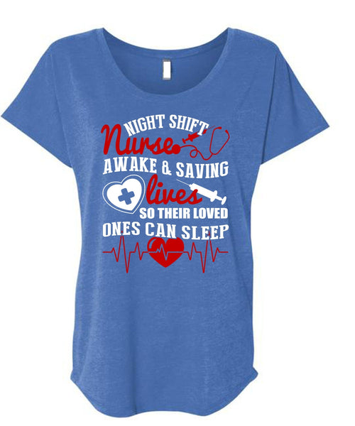 Night Shift Nurse T Shirt, Awake And Saving Lives T Shirt, Cool Shirt (Ladies' Triblend Dolman Sleeve)