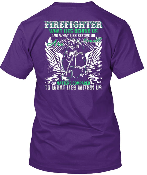 Firefighter T Shirt, Being A Firefighter T Shirt