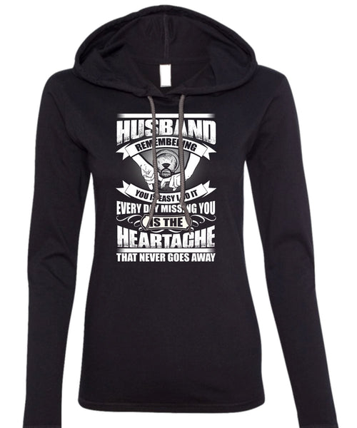 Husband Remembering T Shirt, Every Day Missing You T Shirt (Anvil Ladies Ringspun Hooded)