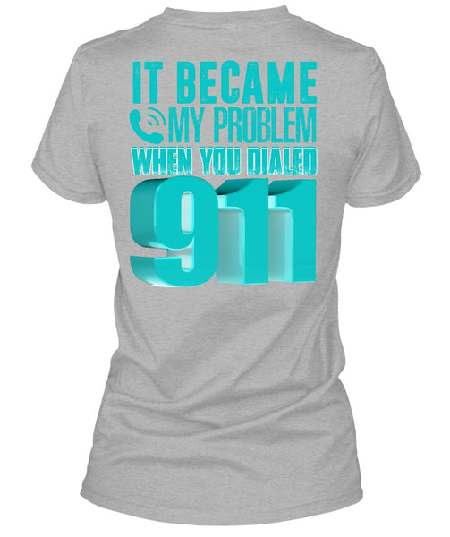 It Became My Problem T Shirt, I Love Police T Shirt