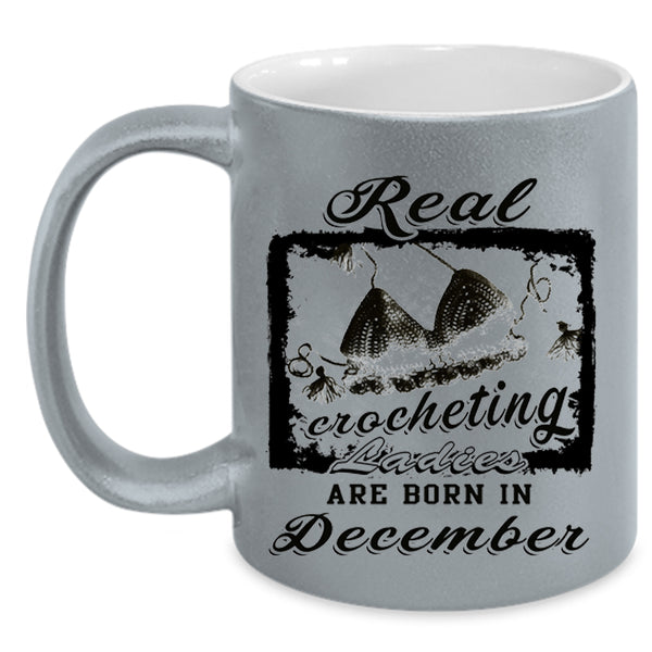 Born In December Coffee Mug, Real Crocheting Ladies Accent Mug